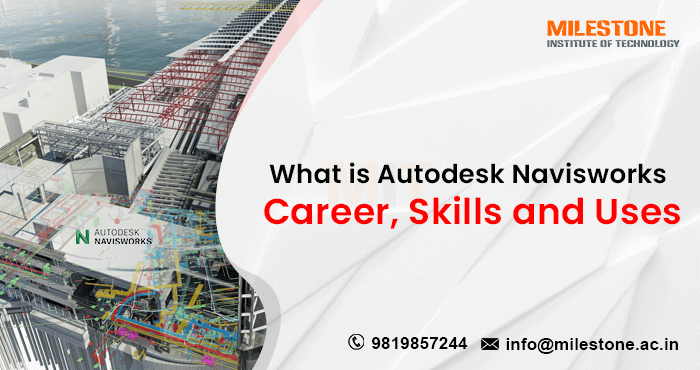 What is Autodesk Navisworks : Career, Skills and Uses