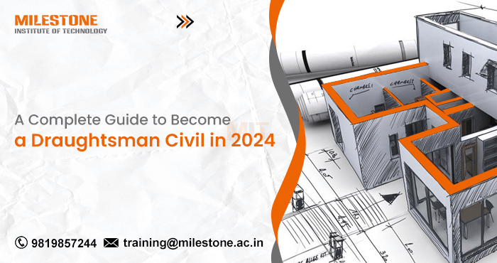 A Complete Guide to Become a Draughtsman Civil in 2024