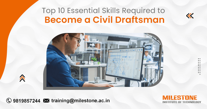 Top 10 Essential Skills Required to Become a Civil Draftsman