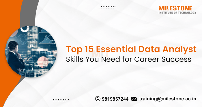 Top 15 Essential Data Analyst Skills You Need for Career Success