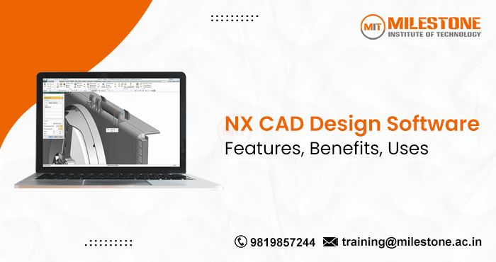 NX CAD Design Software: Features, Benefits, Uses [2024]