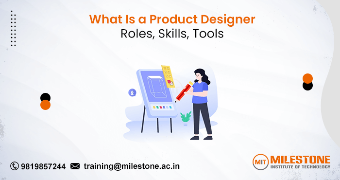 What Is a Product Designer? Roles, Skills, Tools