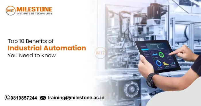 Top 10 Benefits of Industrial Automation You Need to Know