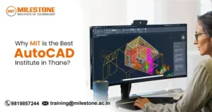 Why MIT is the Best AutoCAD Institute in Thane?