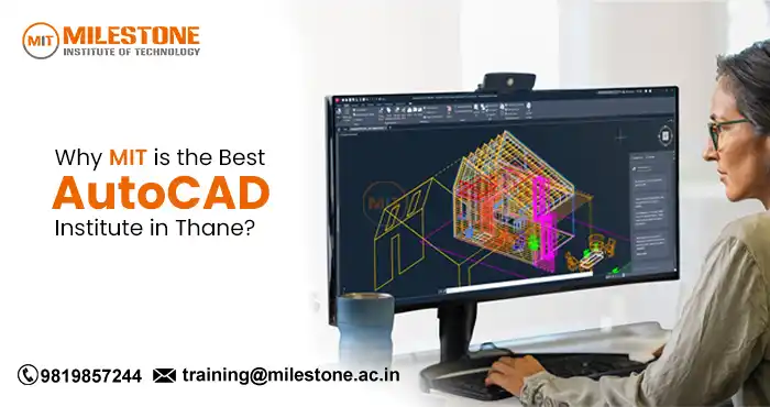 Why MIT is the Best AutoCAD Institute in Thane?