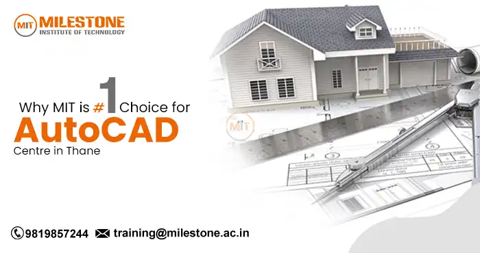 Why MIT is the #1 Choice for AutoCAD Centre in Thane