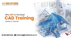 Why MIT Is the best CAD Training Centre in Thane?