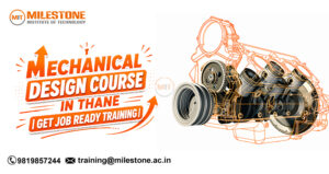 Mechanical Design Course in Thane | Get Job Ready Training
